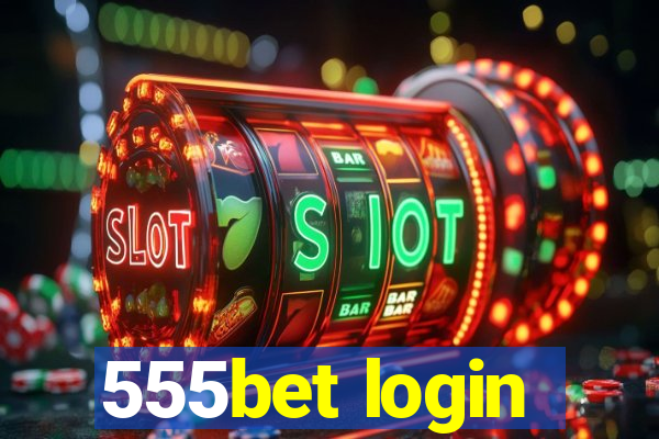 555bet login